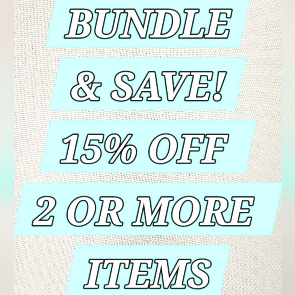 COPY - COPY - Do you see 2 or more items you love? Bundle and save 15%